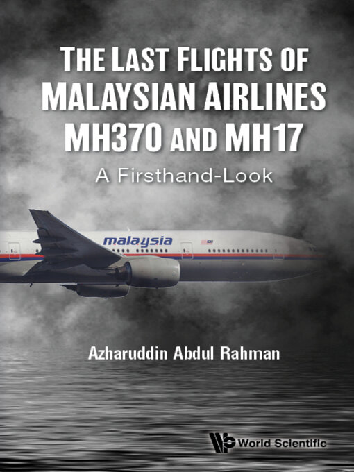 Title details for The Last Flights of Malaysian Airlines Mh370 and Mh17 by Azharuddin Abdul Rahman - Wait list